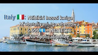 Italy 🇮🇹: Ntibikiri Inzozi kwiga M'ubutaliyani, iga uhembwa.6,656💶... Nta IELTS.No Application fee.