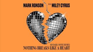 Mark Ronson feat. Miley Cyrus - Nothing Breaks Like a Heart (Dj Dark Coffee Remi