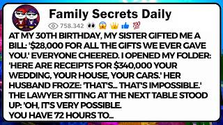 At My 30th Birthday, My Sister Gifted Me A Bill: $28,000 For All The Gifts We Ever Gave You