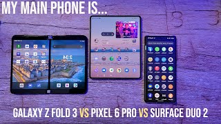 Galaxy Z Fold 3 vs Pixel 6 Pro vs Surface Duo 2: What is my Daily Phone?