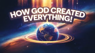 How God and Jesus Created Everything – A Biblical Look at Creation