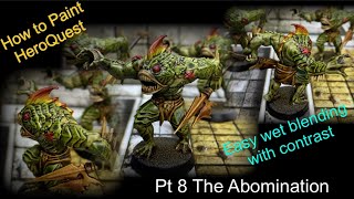 How to paint HeroQuest part 8 - speed paint and wet blending the abomination awesome lizardman