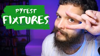 Pytest Fixtures - Live de Python #168