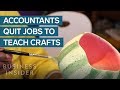 Why Accountants Quit Their Jobs To Teach Arts And Crafts