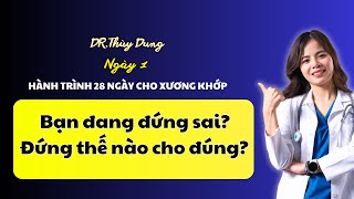 #2 Bạn đang đứng sai? Đứng thế nào cho đúng? |Dr Thùy Dung #drthuydung #tuvanxuongkhop #xuongkhop