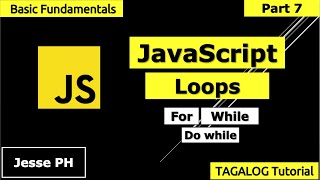 JavaScript Tutorial for Beginners Part 7 | Loops | Tagalog - Basics