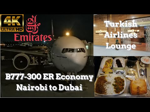 Emirates B777-300ER | EK722 Nairobi To Dubai (+ Turkish Airlines Lounge ...