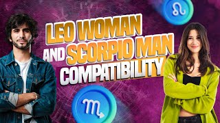 Leo Woman and Scorpio Man Compatibility