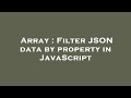 Array : Filter JSON data by property in JavaScript
