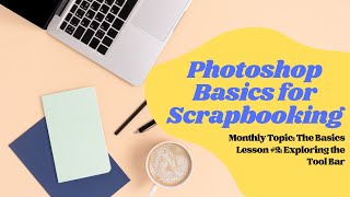 Photoshop & PSE Basics for Scrapbooking | Introduction | Exploring the Tool Bar