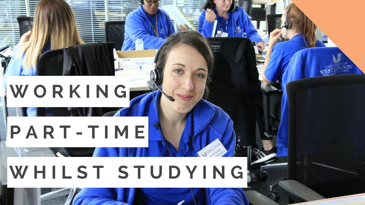 Getting A Part-time Job During Uni | Benefits Of Working Whilst ...