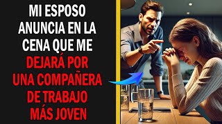 Mi Esposo Anuncia en la Cena que Me Dejará por una Compañera de Trabajo Más Joven