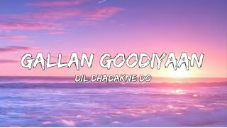 Gallan Goodiyaan Song (lyrics).