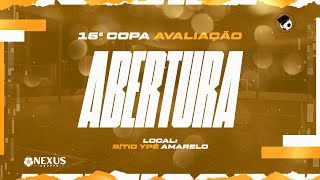 16º COPA AVALIAÇÃO🏆 || ABERTURA