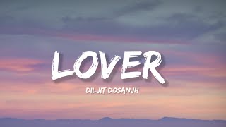 Lover - Diljit Dosanjh (Lyrics) | Lyrical Bam Panjabi