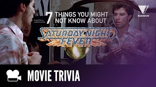 7 Things You Didn't Know | SATURDAY NIGHT FEVER