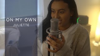 Juliette – On My Own