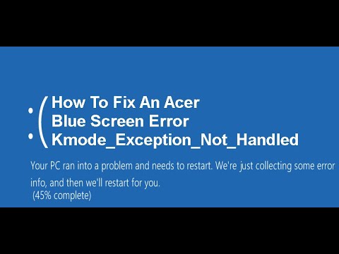 How To Fix An Acer Blue Screen Error Kmode_Exception_Not_Handled