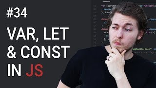 34: JavaScript Var Let And Const Variable Differences | JavaScript Tutorial | Learn JavaScript