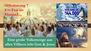 Offenbarung 7 - Die 144.000 Versiegelten \u0026 die Erlösten aus allen Nationen