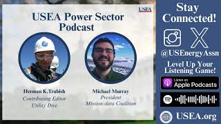 USEA Power Sector Podcast Episode 92: Mission:data Coalition President Michael Murray