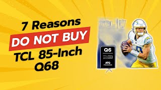 TCL 85-Inch Q68 Review 😱 | 7 Reasons NOT to Buy This TV!