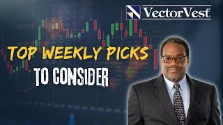 Must Watch: Weekly Top Picks Unveiled! | VectorVest