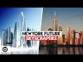 10 Future New York Skyscrapers that will redefine NYC Skyline