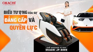 GHẾ MASSAGE 4D MAX OKACHI JP-8899 | BIỂU TƯỢNG ĐẲNG CẤP – ĐỈNH CAO CÔNG NGHỆ THƯ GIÃN