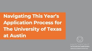 Navigating This Year’s Application Process for The University of Texas at Austin