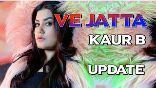 Ve Jatta Kaur B | Ve Jatta : Kaur B |Full Video | Hot Looking Kaur B | New Punjabi Songs 2020 | Hot