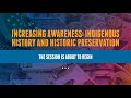 Increasing Awareness: Indigenous History and Historic Preservation