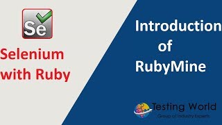 Selenium with Ruby - Session-3 : Introduction to RubyMine Environment
