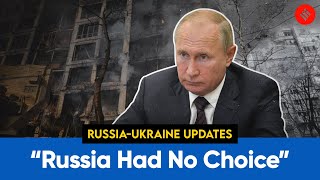 Russia Ukraine Conflict Day 48: “Ukraine Situation Tragic But Russia Had No Choice”