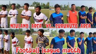 Football league match|| Niuland area vs Suruhuto area at Shokhuvi (15th Sumi hoho trophy 🏆) S.G.S.A