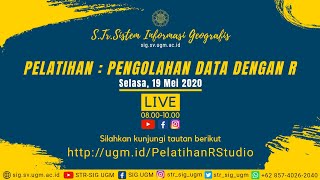 #SIGUGM Pelatihan : Pengolahan Data Dengan R (Hari 1)