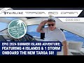 Epic 2024 Summer Island Adventure: Featuring 4 Islands & 1 Storm onboard the New Targa 50!