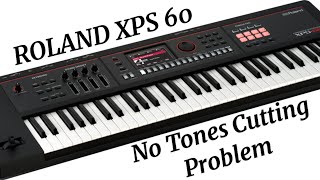 Roland xps 60 No tones cutting Review | No any tones cutting |