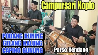 Parso Kendang Obyag || Podang Kuning • Gelang kalung • caping gunung • Campursari Orgen Tunggal