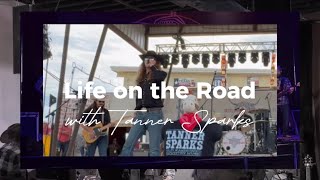 Life on the Road w/ Tanner Sparks (INTRO)