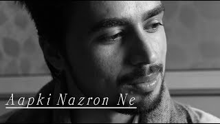 Aapki Nazron Ne | Piyush Sharma | Latest Cover Song | 2019