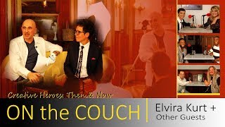 On the Couch Elvira Kurt + Other Guests