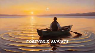 Taoufik - Forever \u0026 Always (Official Music)