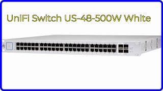 REVIEW (2024): UniFi Switch US-48-500W White. ESSENTIAL details.