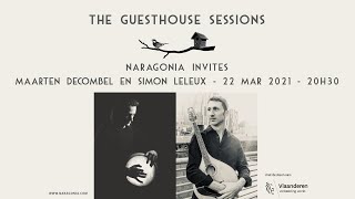 Naragonia // The Guesthouse Sessions nr. 5 // Simon Leleux and Maarten Decombel