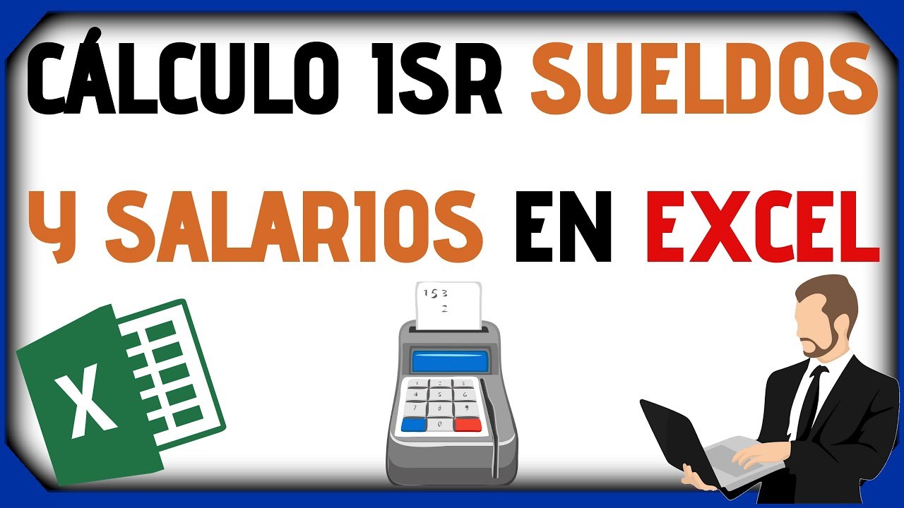 Cálculo Del Impuesto Sobre La Renta En Excel 2024 Sueldos Y Salarios ...