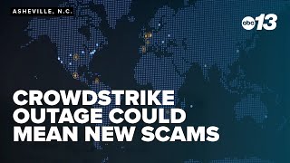 CrowdStrike outage could lead to new scam threats, local experts say