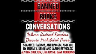 Banned Books Conversations - Stamped: Racism, Antiracism, and You by Jason Reynolds \u0026 Ibram Kendi