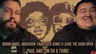 Bruno Mars, Anderson .Paak, Silk Sonic  "Leave The Door Open" (Reaction) - Paul And Tim Do A Thing
