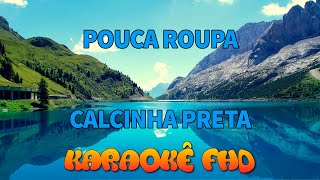 Calcinha Preta - Pouca Roupa - KARAOKÊ FHD